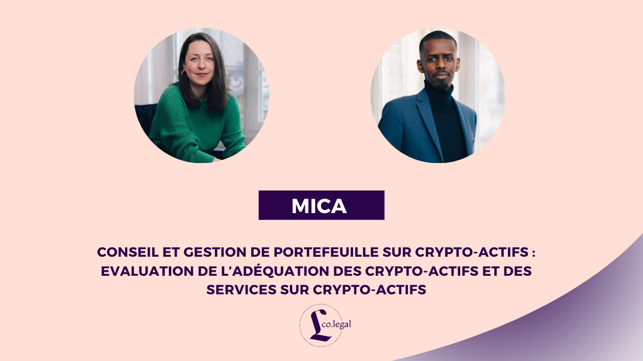 MiCA : Evaluation de l’adéquation des crypto-actifs et services sur crypto-actifs.