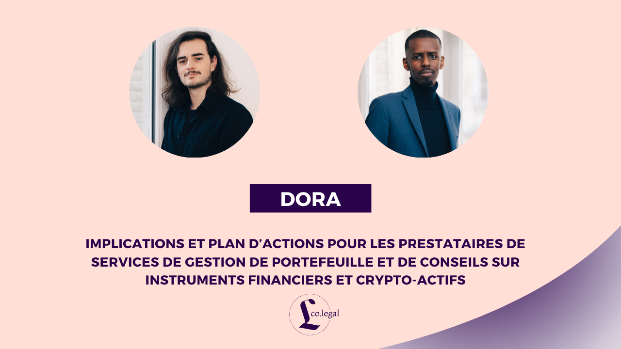 DORA : Implications et plan d’actions pour les prestataires de services de gestion de portefeuille et de conseils sur instruments financiers et crypto-actifs